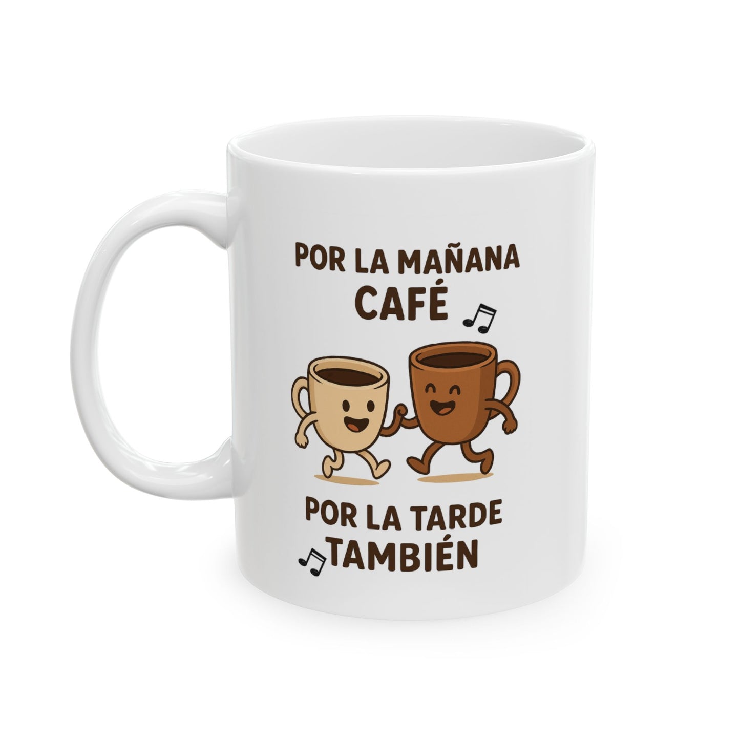 Por la mañana café Ceramic Mug