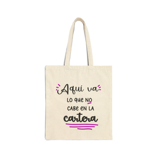 Aquí va lo que no cabe en la cartera Canvas Tote Bag