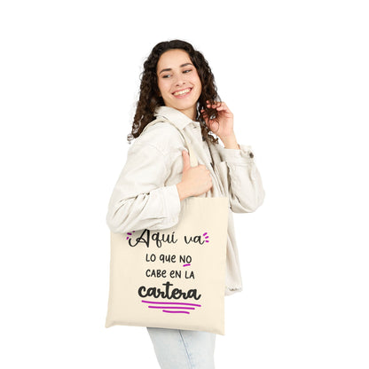 Aquí va lo que no cabe en la cartera Canvas Tote Bag