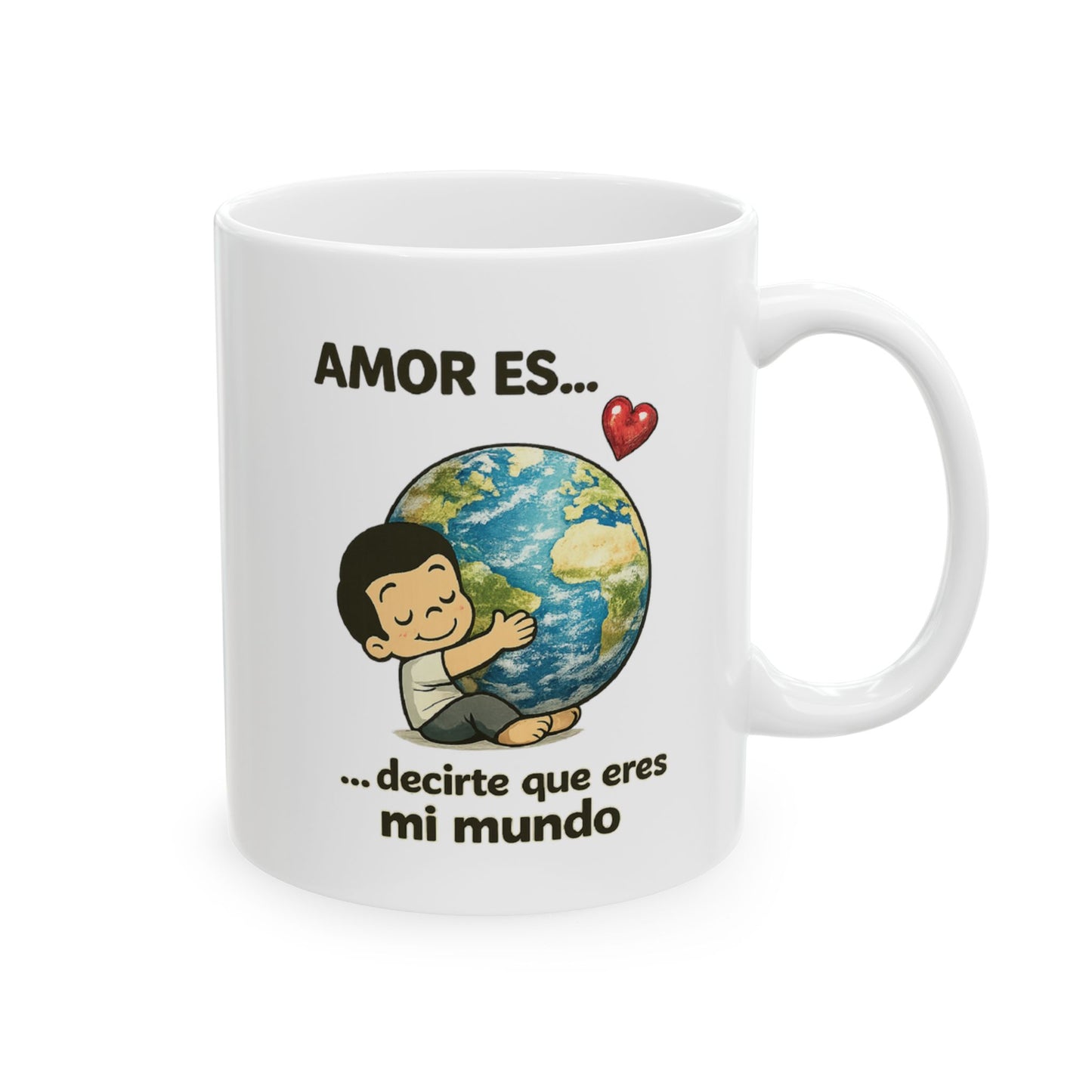 Amor es mi mundo Ceramic Mug