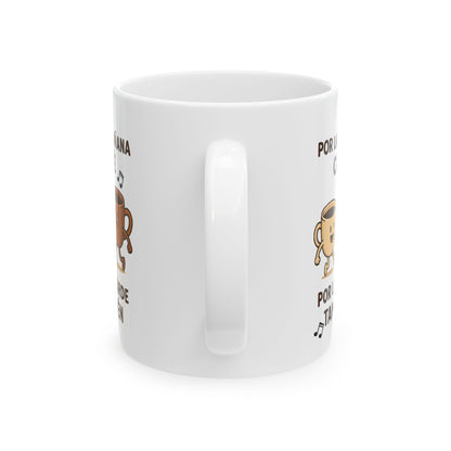 Por la mañana café Ceramic Mug