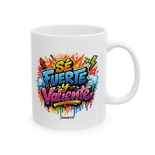 Esfuérzate y sé valiente ceramic mug